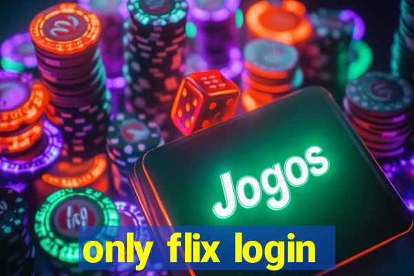 only flix login